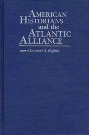 American Historians and the Atlantic Alliance cover