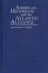 American Historians and the Atlantic Alliance cover