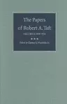 The Papers of Robert a. Taft V. 4; 1949-1953 cover