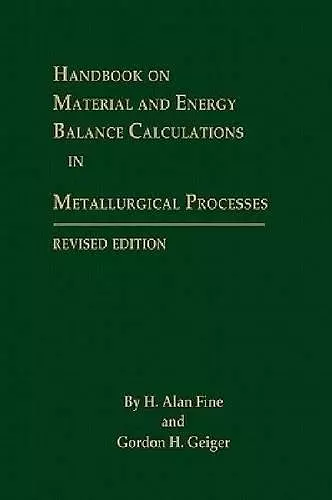 Handbook on Material and Energy Balance Calculations in Metallurgical Processes cover