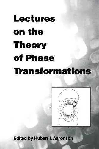 Lectures on the Theory of Phase Transformations cover