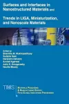 Surfaces and Interfaces in Nanostructured Materials and Trends in LIGA, Miniaturization, and Nanoscale Materials cover