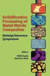 Solidification Processing of Metal Matrix Composites cover