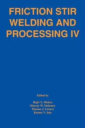 Friction Stir Welding and Processing IV cover