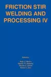 Friction Stir Welding and Processing IV cover
