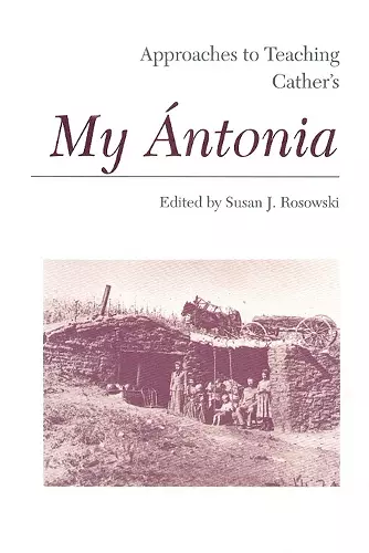 Approaches to Teaching Cather's My Antonia cover