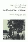 Approaches to Teaching Garcia Marquez's One Hundred Years of Solitude cover