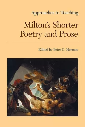 Approaches to Teaching Milton's Shorter Poetry and Prose cover