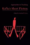 Approaches to Teaching Kafka's Short Fiction cover