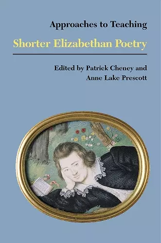 Approaches to Teaching Shorter Elizabethan Poetry cover