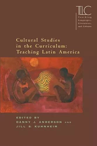 Cultural Studies in the Curriculum: Teaching Latin America cover