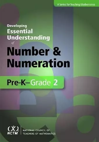 Developing Essential Understanding of Number and Numeration in Pre-K-Grade 2 cover
