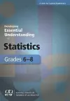 Developing Essential Understanding of Statistics for Teaching Mathematics in Grades 6-8 cover