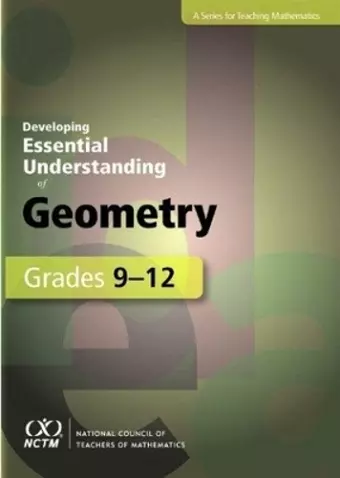 Developing Essential Understanding of Geometry for Teaching Mathematics in Grades 9-12 cover