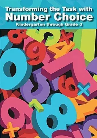 Transforming the Task with Number Choice Grades K-3 cover