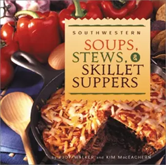 Southwestern Soups, Stews & Skillets Suppers cover