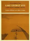 Excavations at the Lake George Site, Yazoo Country, Mississippi, 1958–1960 cover