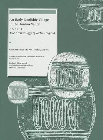 An Early Neolithic Village in the Jordan Valley cover