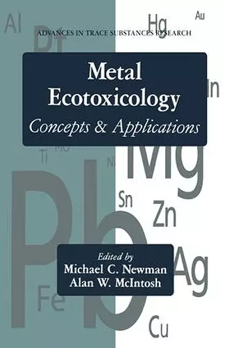 Metal Ecotoxicology Concepts and Applications cover