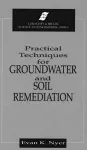 Practical Techniques for Groundwater & Soil Remediation cover