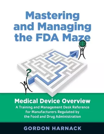 Mastering and Managing the FDA Maze cover