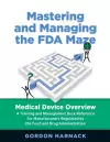 Mastering and Managing the FDA Maze cover