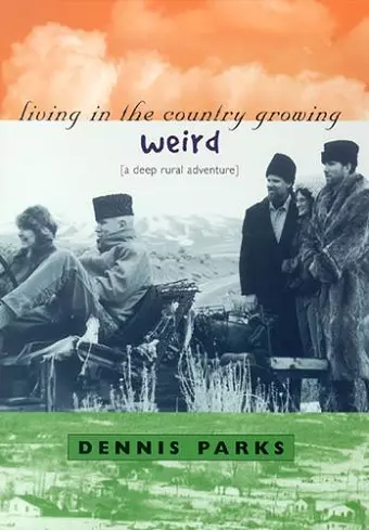 Living in the Country Growing Weird cover