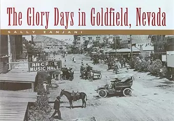 The Glory Days in Goldfield, Nevada cover