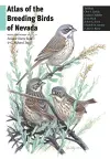 Atlas Of The Breeding Birds Of Nevada cover