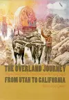The Overland Journey from Utah to California cover