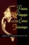 Passions Pedagogies and 21st Century Technologies cover