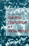 Teaching Composition As A Social Process cover