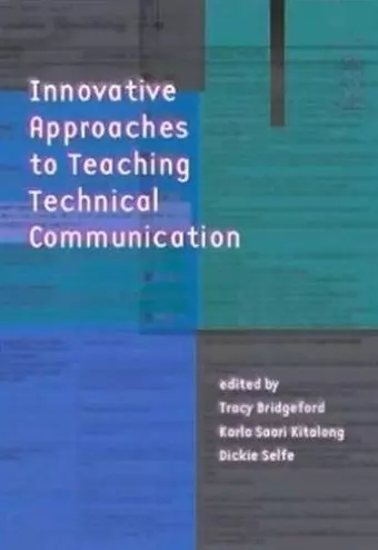 Innovative Approaches to Teaching Technical Communication cover