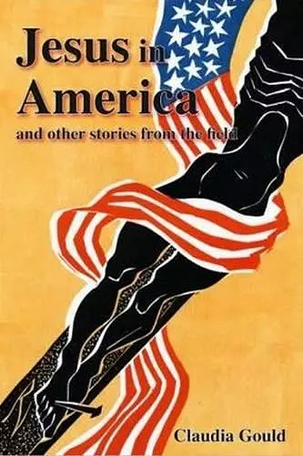 Jesus in America and Other Stories from the Field cover