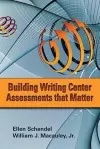 Building Writing Center Assessments That Matter cover