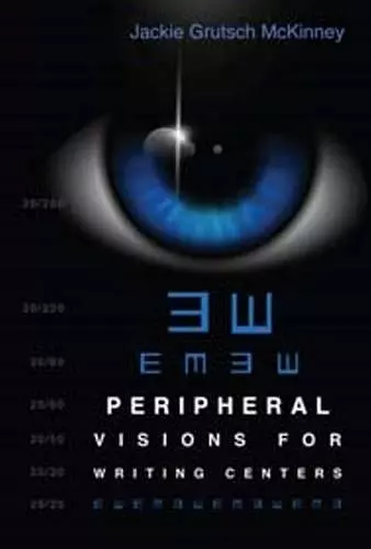 Peripheral Visions for Writing Centers cover