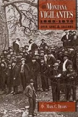 The Montana Vigilantes 18631870 cover