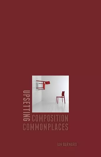 Upsetting Composition Commonplaces cover