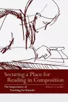 Securing a Place for Reading in Composition cover