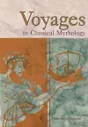 Voyages in Classical Mythology cover