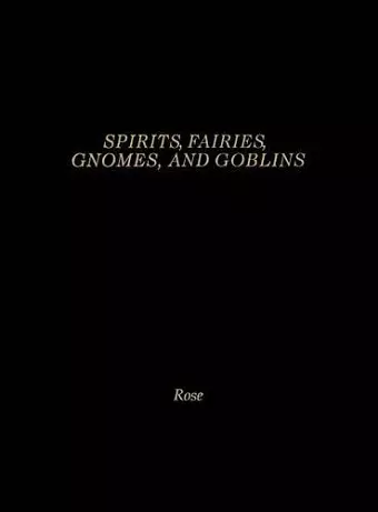 Spirits, Fairies, Gnomes and Goblins cover