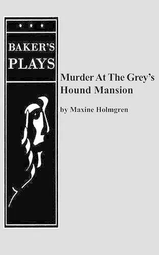 Murder at the Grey's Hound Mansion cover