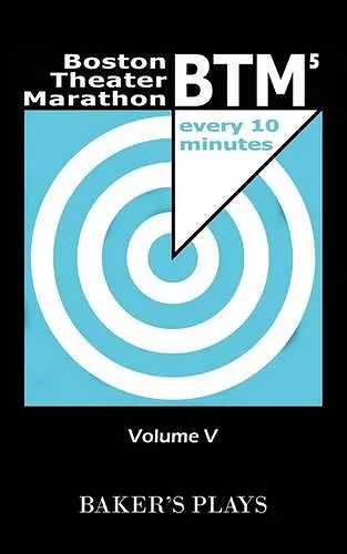 Boston Theatre Marathon of Ten-Minute Plays - Volume V cover