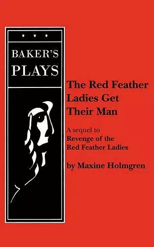 The Red Feather Ladies Get Their Man cover