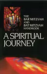 A Spiritual Journey: The Bar Mitzvah and Bat Mitzvah Handbook cover