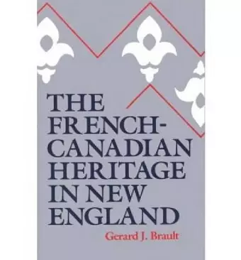 The French-Canadian Heritage in New England cover