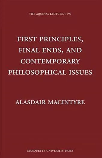 First Principles, Finals Ends, and Contemporary Philosophical Issues cover