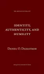 Identity Authenticity and Humility cover