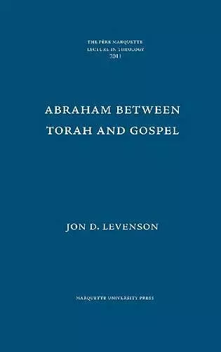 Abraham between Torah and Gospel cover