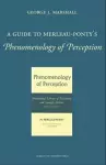A Guide to Merleau-Ponty's Phenomenology of Perception cover